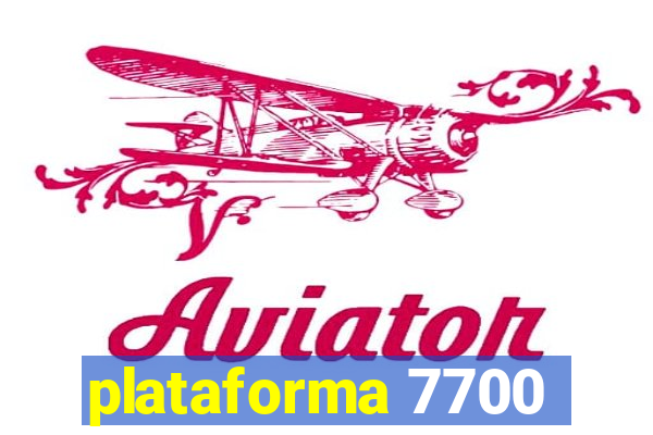 plataforma 7700